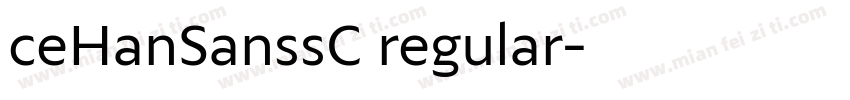 ceHanSanssC regular字体转换